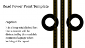 Our Predesigned Road PowerPoint Template Slide Design